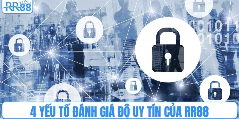 4 yếu tố đánh giá RR88 có uy tín không?
