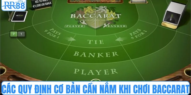 Các quy định cơ bản cần nắm khi chơi baccarat