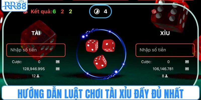 Hướng dẫn luật chơi tài xỉu đầy đủ nhất