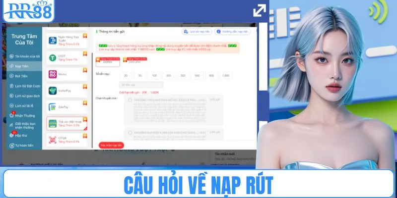 Những câu hỏi thường gặp về giao dịch nạp/rút tiền